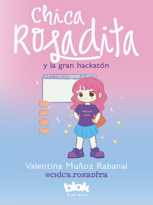 cover image of Chica Rosadita y la gran hackatón